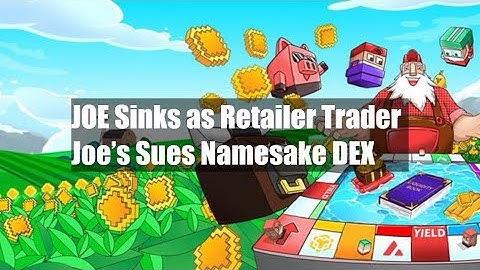 JOE Sinks as Retailer Trader Joe’s Sues Namesake DEX