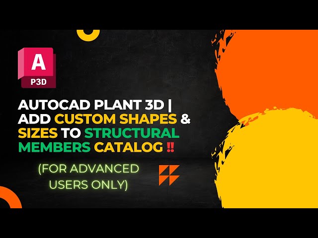 Tutorial 4 Autocad Plant 3d Structural Member Editing Nuclear