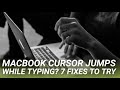 MacBook Cursor Jumps While Typing? 7 Fixes to Try