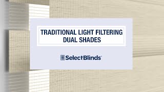 Traditional Light Filtering Dual Shade from SelectBlinds.com