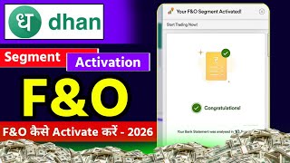 Dhan app me f&o activate kaise kare | Dhan me segment activate kaise kare