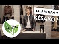 Tannage végétal et Cuir Vegan : Tout savoir sur le 