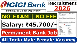 Icici Bank Recruitment 2026 | Icici Bank Fresher Vacancy 2026 | Bank Jobs For Freshers In 2026