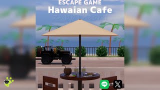 Hawaian Cafe Escape Walkthrough 脱出ゲーム 攻略 (Keisuke Watanabe)
