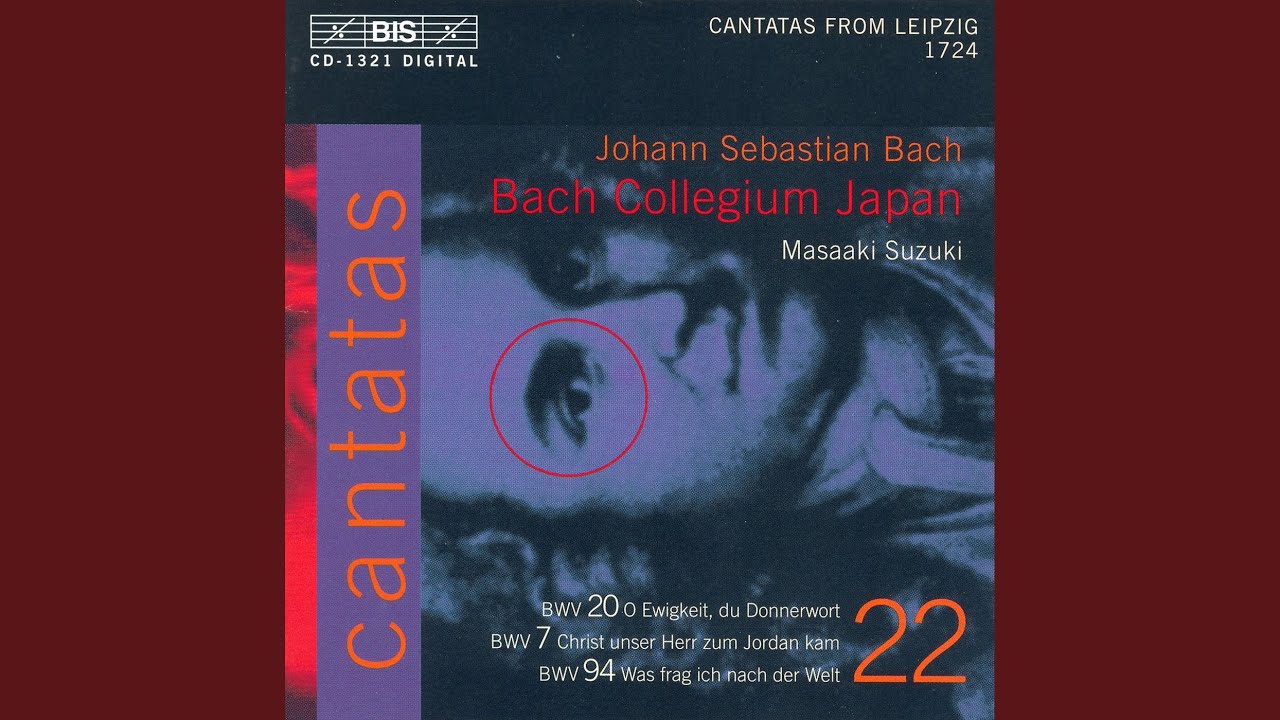 Ver Christ unser Herr zum Jordan kam, BWV 7: Chorale. Das Aug allein das Wasser sieht (Chorus) en YouTube Ver Christ unser Herr zum Jordan kam, BWV 7: Chorale. Das Aug allein das Wasser sieht (Chorus) en YouTube