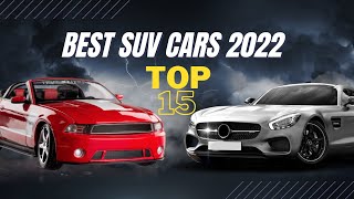 Top 15 Best SUV CAR 2022 | From small to luxury SUVs