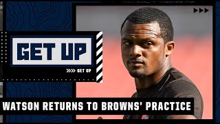 Deshaun Watson returns to Browns' practice today - Kimberley Martin | Get Up