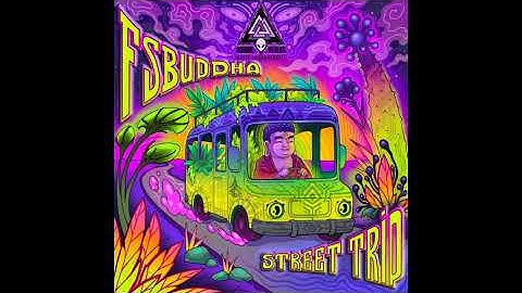 FSBuddha - Street Trip (Original Mix)
