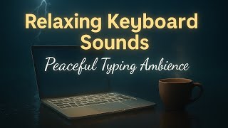 Relaxing Keyboard Sounds | Peaceful Typing Ambience | ASMR Sounds❤️