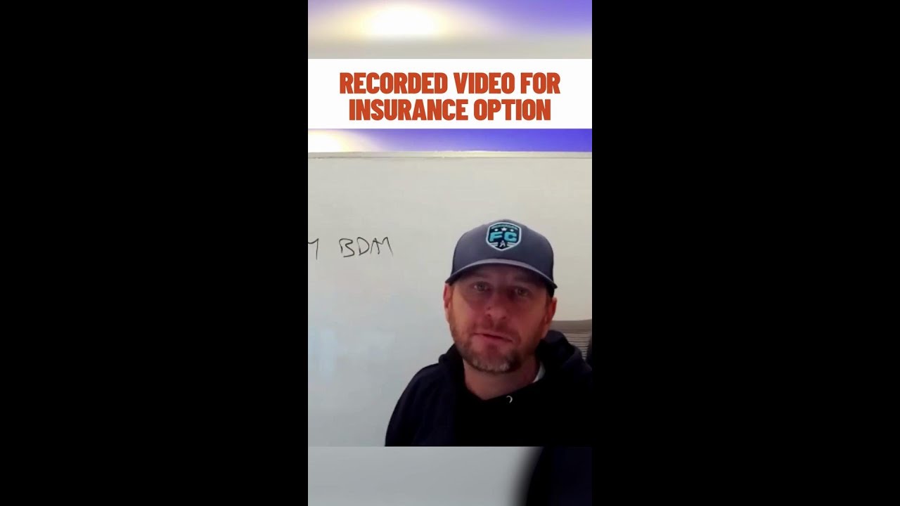Recorded Video for Insurance Option