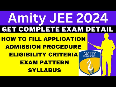 Amity JEE 2024 Notification (Out), Application, Dates, Eligibility, Syllabus, Pattern, Admit Card