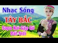 Sapa Nơi Gặp Gỡ Đất Trời - LK Nhạc Sống Tây Bắc Có Lời - Những Ca Khúc Hay Nhất Về Miền Núi Tây Bắc