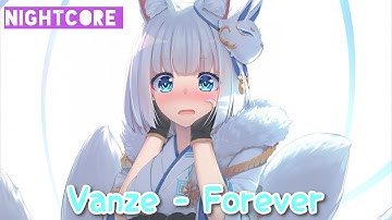 [Nightcore] - Vanze - Forever (feat. Brenton Mattheus) 🎵