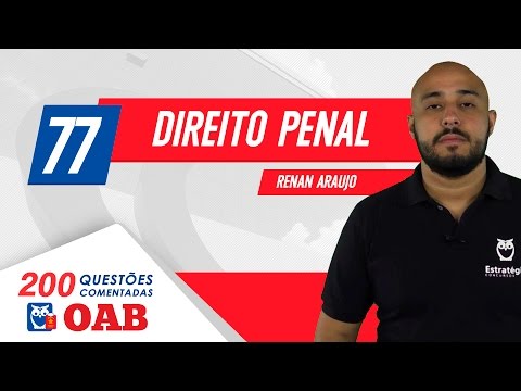 OAB - 200 Questões Comentadas | 77. Direito Penal - Concurso de Pessoas