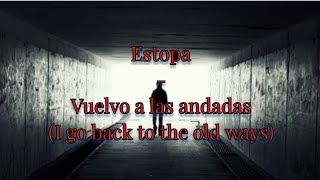 Estopa - Vuelvo a las andadas English lyrics