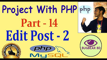 Project With PHP & Mysql  (Bangla)  Part-14 ( Edit Post - 2) Complete