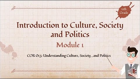 Introduction to Culture, Society and Politics