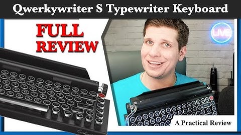 Qwerkywriter S Typewriter Keyboard Full Review: GREAT FOR WRITERS