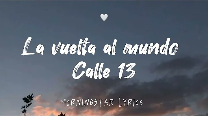 La Vuelta Al Mundo - Calle 13  Lyrics ~Alonso Lara~