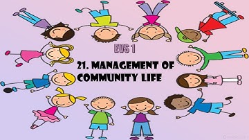 EVS 1(STD IV) : 21 : MANAGEMENT OF COMMUNITY LIFE