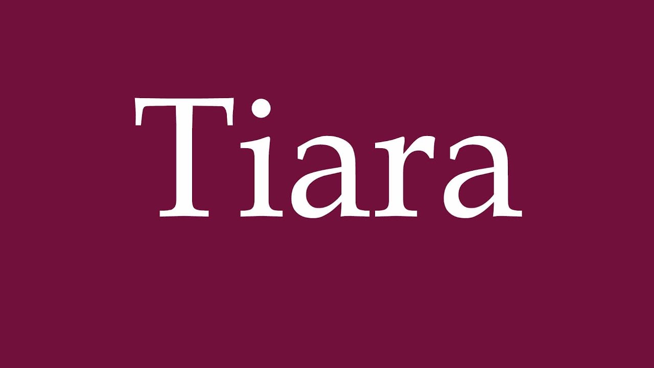 How to Pronounce ''Tiara'' Correctly in German YouTube