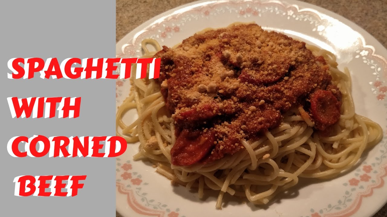 SPAGHETTI WITH CORNED BEEF - YouTube