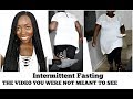 You Were Not Meant To see This Intermittent Fasting Weight Loss Motivation 4 Months Updates