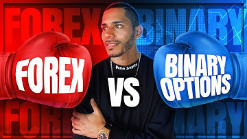 BINARY OPTIONS VS FOREX TRADING - WHICH ONE IS BETTER?