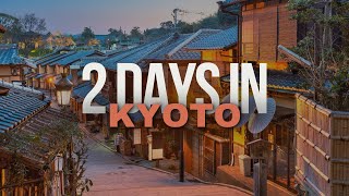 Kyoto Japan in 2 Days  Best things to Do and See #kyoto #japantravel