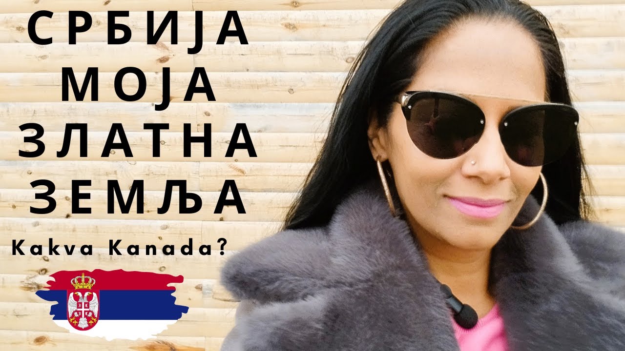 SRBIJA vs KANADA! Kanađanka u Srbiji: Moje Mišljenje o Ovoj Prelepoj Zemlji 🇷🇸