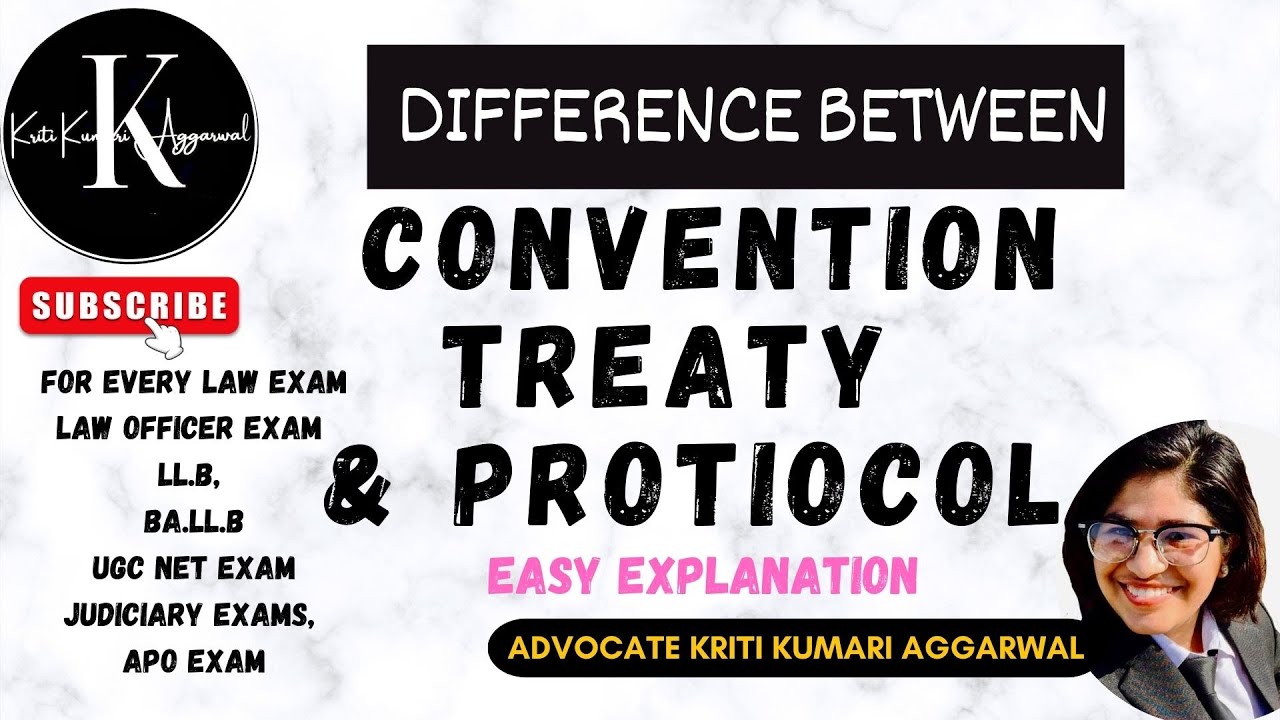 Difference between convention treaty protocol youtube