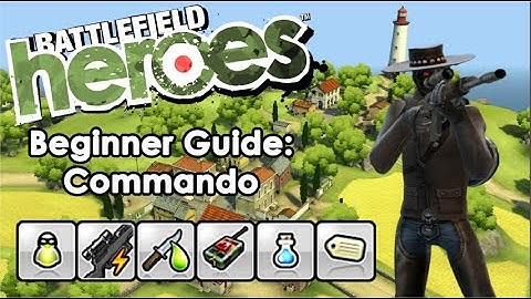 Battlefield Heroes 2023 Beginner Guide: Commando