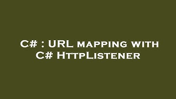 C# : URL mapping with C# HttpListener