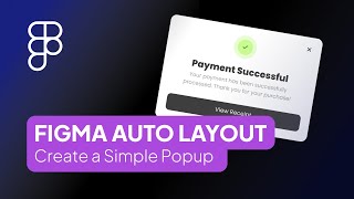 Figma Auto Layout Easy Popup Tutorial