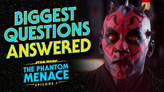 The Phantom Menace - The Most Frequently Asked Questions ANSWERED