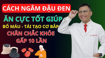 BÍ QUYẾT NGÂM ĐẬU ĐEN CHUẨN TỐT CHO TIM MẠCH - TIÊU HÓA - CHỐNG LÃO HÓA | Tuấn Thầy Thuốc