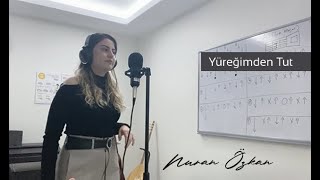 Nuran Özkan ~ Yüreğimden Tut (Eylem Aktaş Cover)