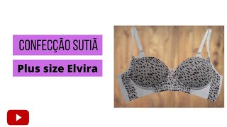Confecção sutiã plus size Elvira#modaplusize#lingerie#modaíntima