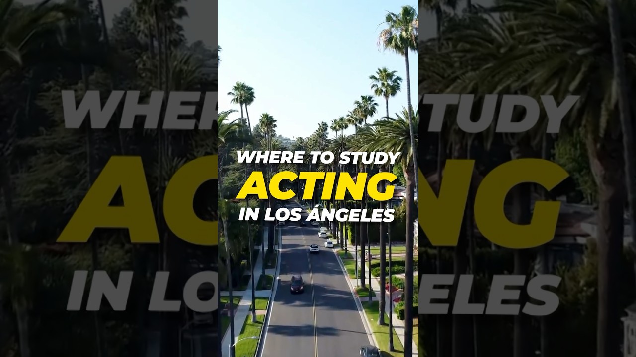 🎬 Where to Study Acting in Los Angeles?