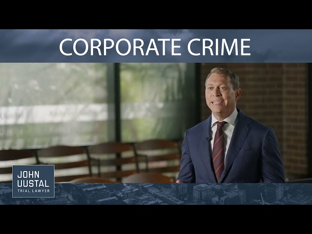 John Uustal Explains Corporate Crime