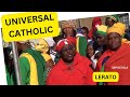 UNIVERSAL CATHOLIC - LERATO LA JESO