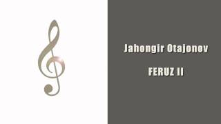 Jahongir Otajonov - Feruz II (new interpertation of an Uzbek classic song)