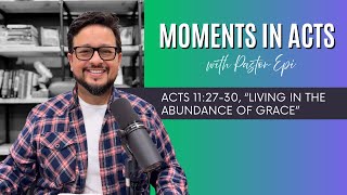 Living in the Abundance of Grace | Devotional | Acts 11:27-30