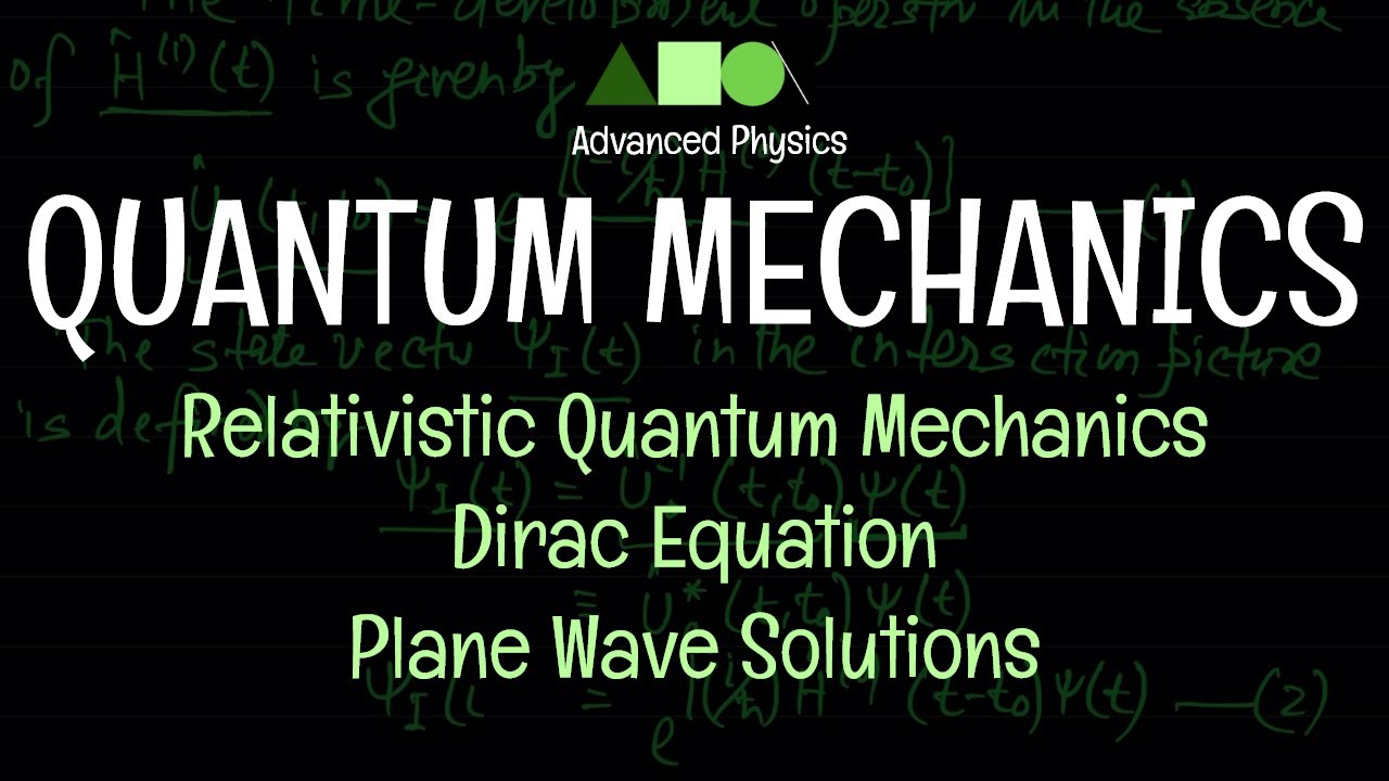 Quantum Mechanics - Relativistic Quantum Mechanics : Dirac Equation - Plane Wave Solutions