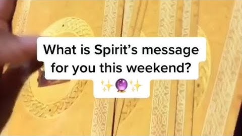 SPIRIT HAS A MESSAGE FOR YOU! 😇 YOUR ORACLE READING FOR THE WEEKEND! ✨