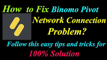 How to Fix Binomo PivotInvesting App Network Connection Problem in Android|Internet Connection Error