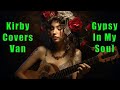 Gypsy In My Soul Cover - Van Morrison
