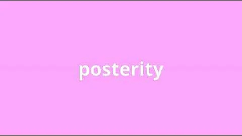 what is the meaning of posterity