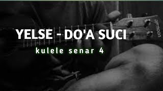 Download Lagu YELSE - DO'A SUCI cover lagu kulele senar 4 MP3