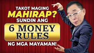 Takot ka Maging Mahirap? Sundin mo itong 6 MONEY RULES ng mga Mayayaman! | Chinkee Tan